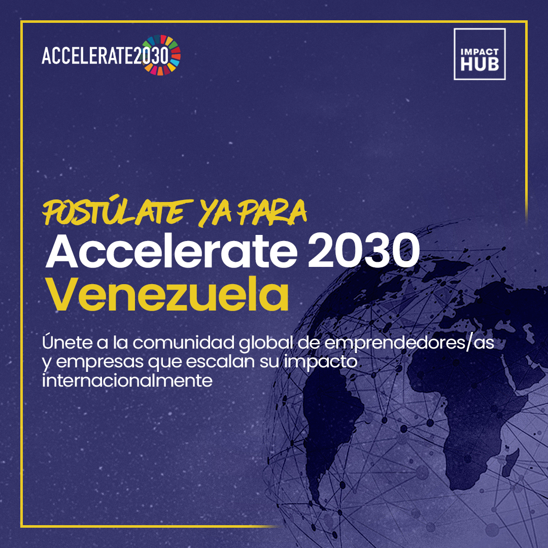 Accelerate 2030 impulsará a emprendedores a escalar internacionalmente